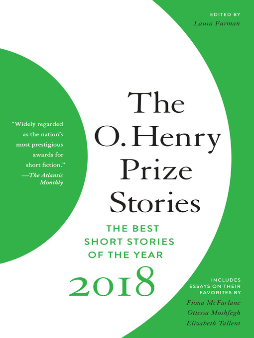 Title details for The O. Henry Prize Stories 2018 by Laura Furman - Wait list